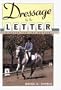 Dressage by the Letter: A Guide for the Novice (Howell Equestrian Library)