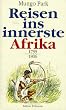 Reisen ins innerste Afrika: Dem Geheimnis des Niger auf der Spur (1795-1806). Herausgegeben von Heinrich Pleticha. Mit 14 Abb. und 2 Karten. Lizenausgabe von Edition Erdmann im K.Thienemanns,Stuttgart u Wien. O-Hardcover, mit SU - sauberes frisches Exemplar. - 335 S. (pages)