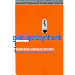 Geld. beat .synthetic: CopyShop Abwerten bio/technologischer Annahmen