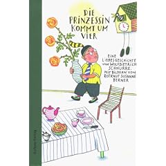 Die Prinzessin kommt um vier. Eine Liebesgeschichte