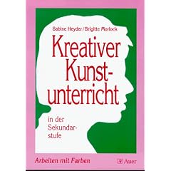 Kreativer Kunstunterricht in der Sekundarstufe, Arbeiten mit Farben