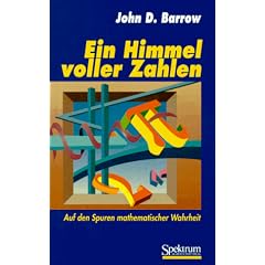 Ein Himmel voller Zahlen: Auf den Spuren mathematischer Wahrheit
