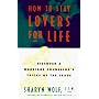 How to Stay Lovers for Life: Discover a Marriage Counselor's Tricks of the Trade
