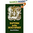 Baptism in the Holy Spirit: A Re-Examination of the New Testament Teaching on the Gift of the Spirit in Relation to... by  James D. G. Dunn