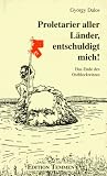 Proletarier aller L�nder, entschuldigt mich. Das Ende des Ostblockwitzes