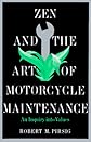 Zen and the Art of Motorcycle Maintenance
