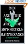 Zen and the Art of Motorcycle Maintenance: An Inquiry into Values