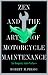 Zen and the Art of Motorcycle Maintenance : An Inquiry into Values