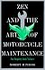 Zen and the Art of Motorcycle Maintenance