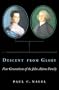 Descent from Glory: Four Generations of the John Adams Family