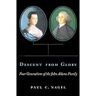 Descent from Glory: Four Generations of the John Adams Family by  Paul C. Nagel