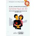Sch�ne Haut ab 30: �rztlicher Ratgeber f�r frische und gesunde Haut