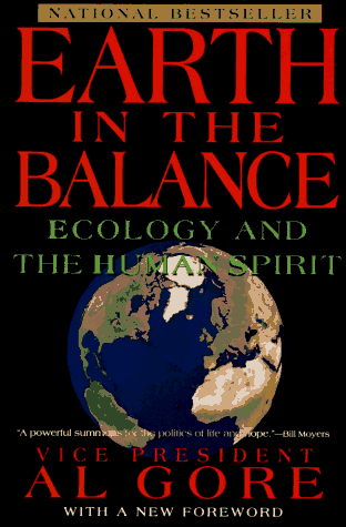 Earth in the Balance: Ecology and the Human Spirit (Plume)