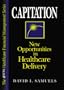 Capitation: New Opportunities in Healthcare Delivery