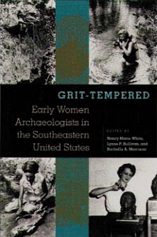 City Travel Guides Discounted  Books : Grit-Tempered: Early Women Archaeologists in the Southeastern United States