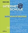 internet @ Schule. Insiderwissen f�r LehrerInnen