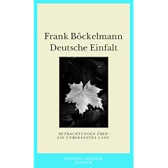 Deutsche Einfalt: Betrachtungen �ber ein unbekanntes Land