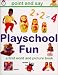 Play School Fun: First Word and Picture Books (Point &amp; Say (Hermes/Lorenz))