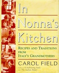 In Nonna's Kitchen: Recipes and Traditions from Italy's Grandmothers