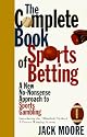 The Complete Book of Sports Betting: A New, No Nonsense Approach to Sports Gambling