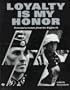 Loyalty Is My Honor