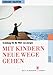 Books : Mit Kindern neue Wege gehen. Erziehung für die Welt von morgen.