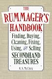 The Rummager's Handbook: Finding, Buying, Cleaning, Fixing, Using, & Selling Secondhand Treasures