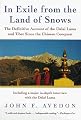 In Exile from the Land of Snows: The Definitive Account of the Dalai Lama and Tibet Since the Chinese Conquest