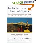 In Exile from the Land of Snows: The Definitive Account of the Dalai Lama and Tibet Since... by  John Avedon
