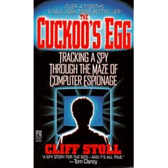 Cuckoo's Egg: Tracking a Spy Through the Maze of Computer Espionage