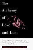 The Alchemy of Love and Lust