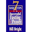 7 Basic Steps to Successful Fasting and Prayer (10 Pack) by Bill Bright