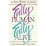 Fully Human, Fully Alive