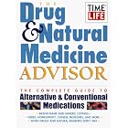 The Drug and Natural Medicine Advisor: The Complete Guide to Alternative and Conventional... by  Time-Life Books