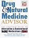 The Drug & Natural Medicine Advisor: The Complete Guide to Alternative & Conventional Medications