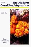 The Modern Coral Reef Aquarium, Volume 2 (v. 2)