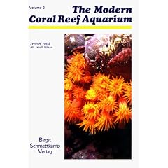 The Modern Coral Reef Aquarium, Volume 2 (v. 2)