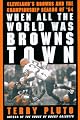 When All the World Was Browns Town