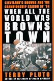 When All the World Was Browns Town
