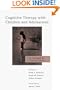 Cognitive Therapy with Children and Adolescents: A Casebook for Clinical Practice