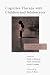 Cognitive Therapy with Children and Adolescents: A Casebook for Clinical Practice
