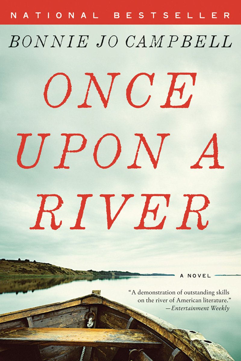 Once Upon a River: A Novel - Bonnie Jo Campbell