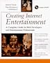 Creating Internet Entertainment