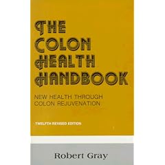 Colon Health Handbook: New Health Through Colon Rejuvenation