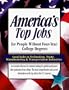 America's Top Jobs for People Without a Four-Year Degree: Jobs In All Major Occupation And Industries