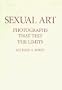 Sexual Art: Photographs That Test the Limits