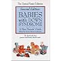 Babies with Down Syndrome: A New Parents' Guide (Special Needs Collection)