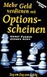 Mehr Geld verdienen mit Optionsscheinen. Zug um Zug zum Erfolg