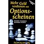 Mehr Geld verdienen mit Optionsscheinen. Zug um Zug zum Erfolg