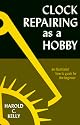 Clock Repairing as a Hobby